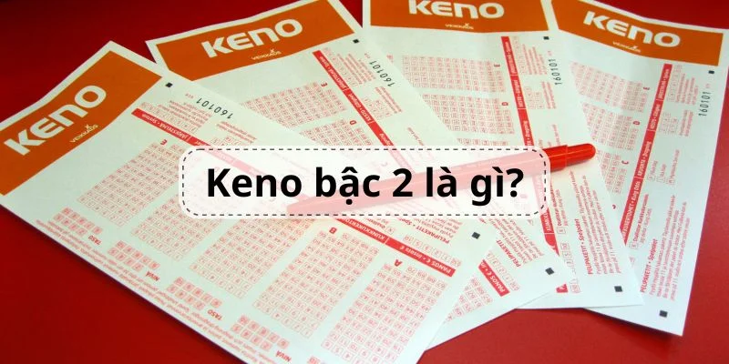 keno-bac-2-la-gi