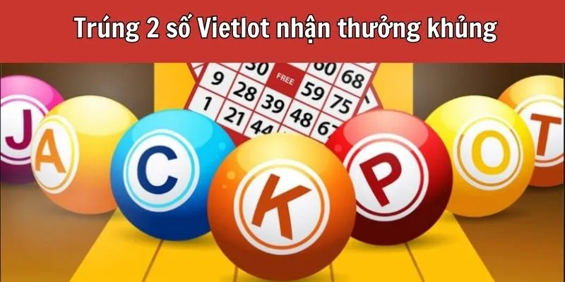 trung-2-so-vietlot-nhan-thuong-khung