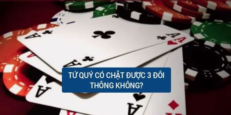 tu-quy-co-chan-duoc-3-doi-thong-khong