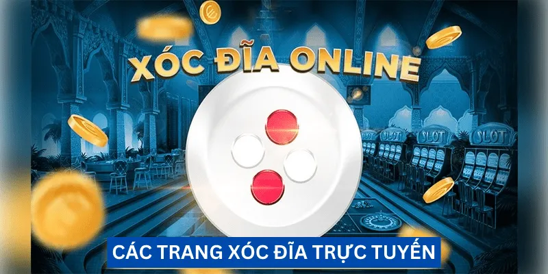 cac-trang-xoc-dia-truc-tuyen